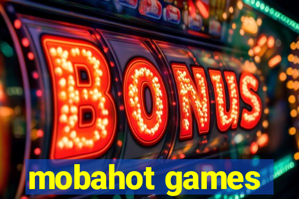 mobahot games